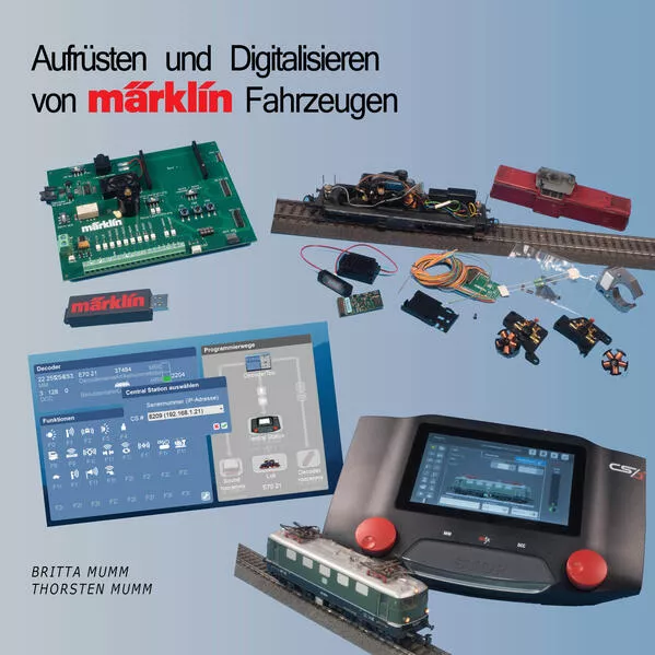 Cover: Aufrüsten und Digitalisieren von Märklin Fahrzeugen