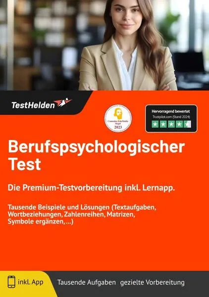 Berufspsychologischer Test: : Die Premium-Testvorbereitung inkl. Lernapp. Tausende Beispiele und Lösungen (Textaufgaben, Wortbeziehungen, Zahlenreihen, Matrizen, Symbole ergänzen, ...)