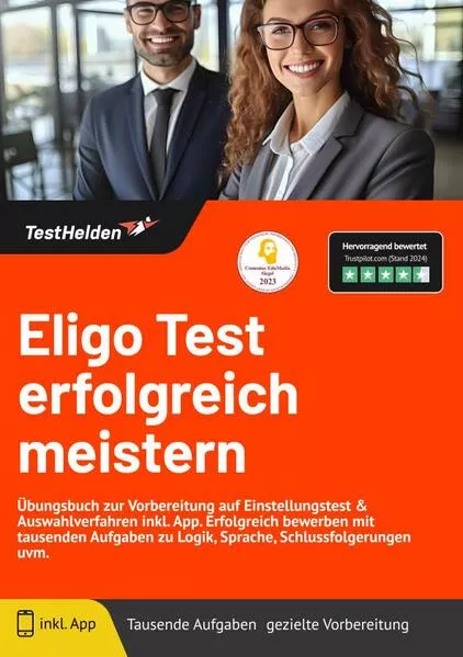 Eligo Test erfolgreich meistern: Übungsbuch zur Vorbereitung auf Einstellungstest & Auswahlverfahren inkl. App. Erfolgreich bewerben mit tausenden Aufgaben zu Logik, Sprache, Schlussfolgerungen uvm.