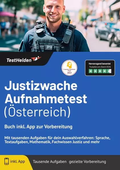 Justizwache Aufnahmetest (Österreich): Buch inkl. App zur Vorbereitung - Mit tausenden Aufgaben für dein Auswahlverfahren: Sprache, Textaufgaben, Mathematik, Fachwissen Justiz und mehr