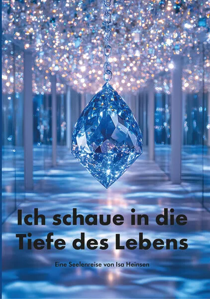 Ich schaue in die Tiefe des Lebens