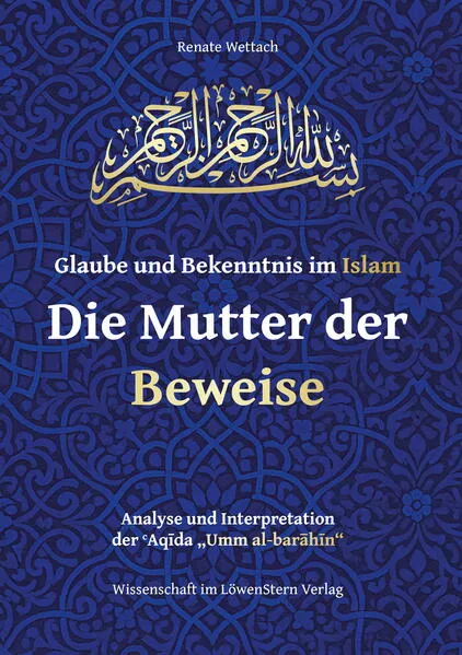 Glaube und Bekenntnis im Islam – Die Mutter der Beweise