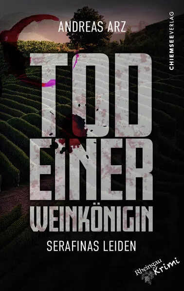 Cover: Tod einer Weinkönigin - Serafinas Leiden