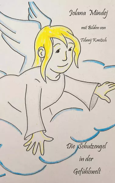 Cover: Die Schutzengel in der Gefühlswelt