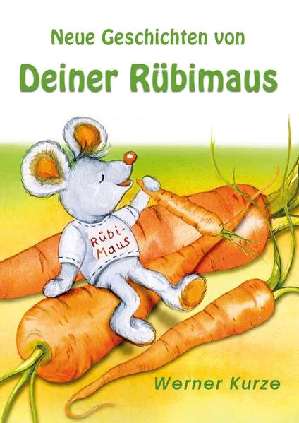 Neue Geschichten von Deiner Rübimaus