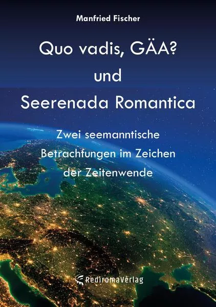 Quo vadis, GÄA? und Seerenada Romantica</a>