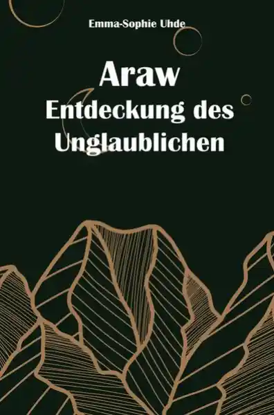 Araw - Entdeckung des Unglaublichen