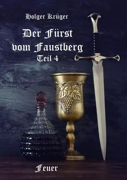 Der Fürst vom Faustberg – Teil 4</a>