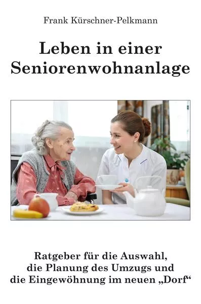 Cover: Leben in einer Seniorenwohnanlage