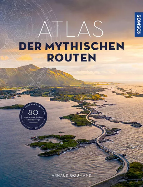 Cover: Atlas der mythischen Routen