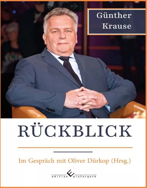 Günther Krause: Rückblick
