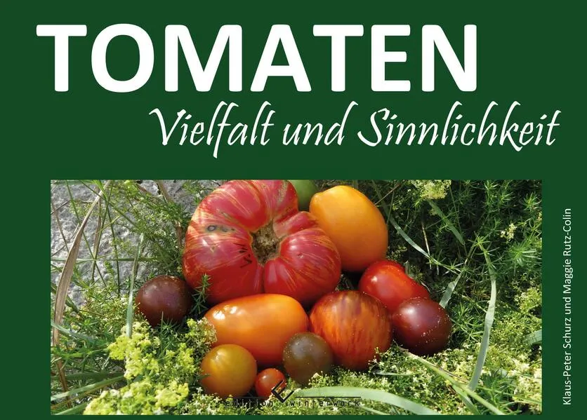 Cover: Tomaten &#8211; Vielfalt und Sinnlichkei 2. Auflage