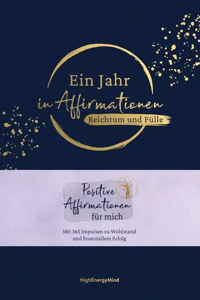 Ein Jahr in Affirmationen – Reichtum und Fülle</a>