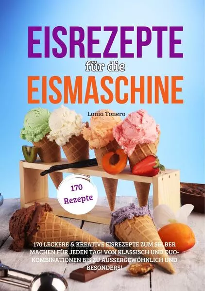 Eisrezepte für die Eismaschine