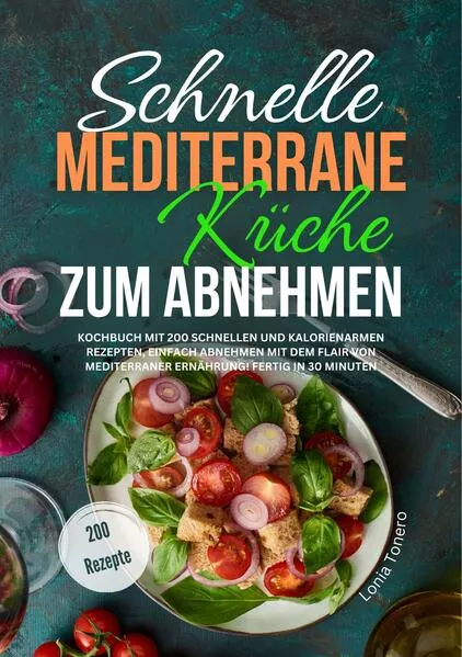 Schnelle mediterrane Küche zum Abnehmen