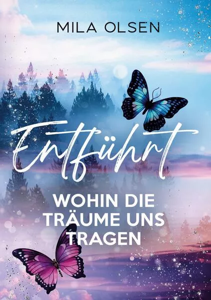 Cover: Entführt - Wohin die Träume uns tragen