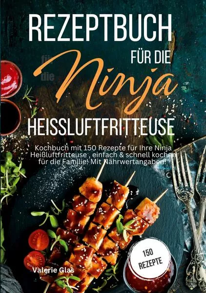 Rezeptbuch für die Ninja Heißluftfritteuse