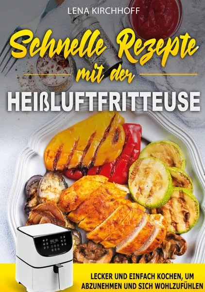 Schnelle Rezepte mit der Heißluftfritteuse</a>