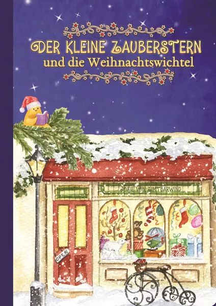 Der kleine Zauberstern und die Weihnachtswichtel - Kinderbuch Weihnachten über das Anderssein und Mut und Wünsche</a>