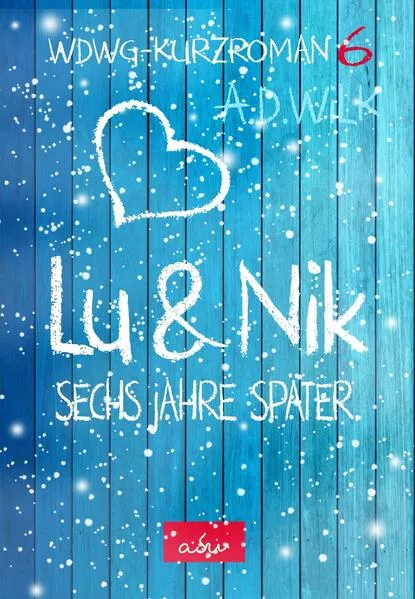 Cover: Lu & Nik. Sechs Jahre später