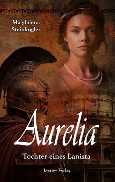Cover: Aurelia - Tochter eines Lanista