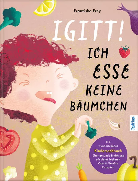 Cover: Igitt – Ich esse keine Bäumchen