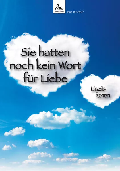 Cover: Sie hatten noch kein Wort für Liebe