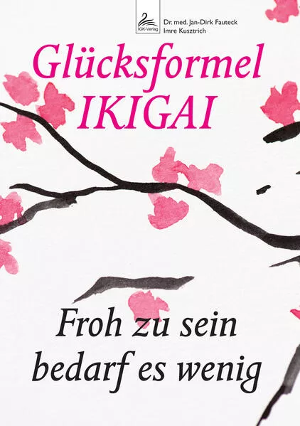 Cover: Glücksformel IKIGAI