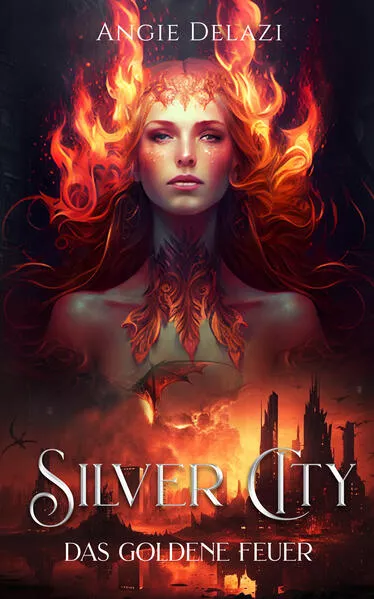 Cover: Silver City - Das Goldene Feuer