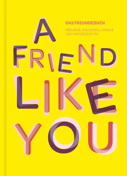 Das total verrückte Freundebuch für Erwachsene „A Friend Like You“