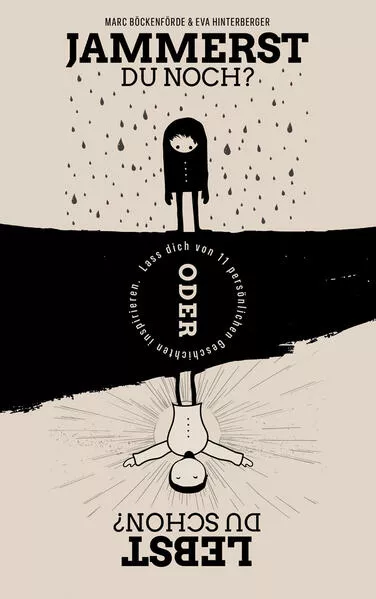 Cover: Jammerst du noch oder lebst du schon?