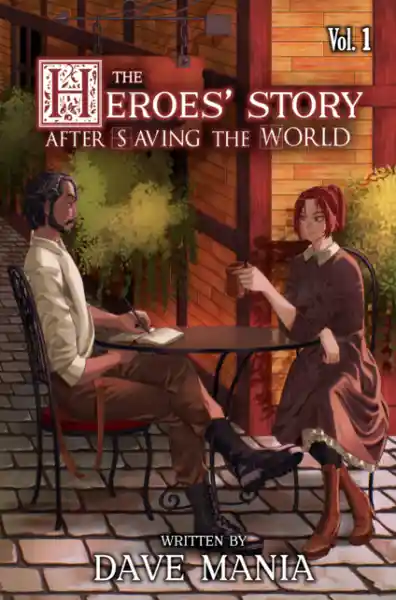 Cover: The Heroes' Story After Saving the World - Volume 1