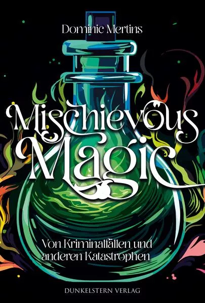 Mischievous Magic- Von Kriminalfällen und anderen Katastrophen