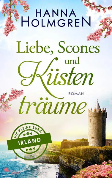 Cover: Liebe, Scones und Küstenträume (Die kleine Burg in Irland)