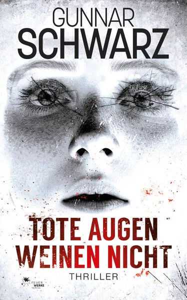 Cover: Tote Augen weinen nicht (Thriller)