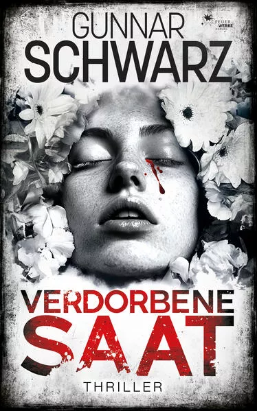 Cover: Verdorbene Saat (Thriller)