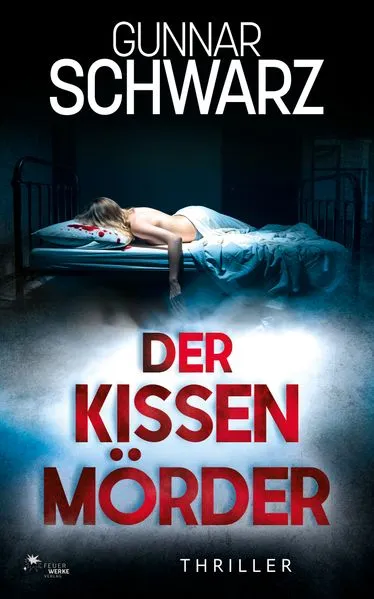 Der Kissenmörder (Bajetzky & Kuper - Thriller 6)
