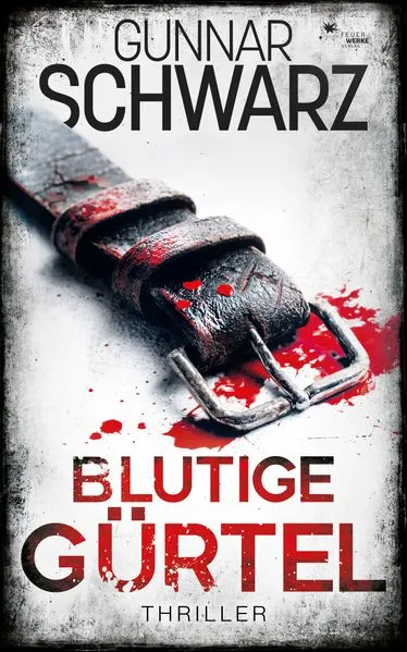 Blutige Gürtel (Thriller)