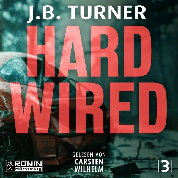 Cover: Hard Wired – Ein Jon Reznick-Thriller von J. B. Turner
