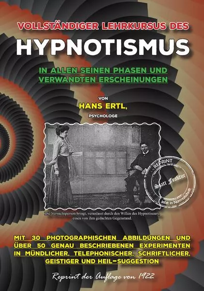 Vollständiger Lehrkursus des Hypnotismus in allen seinen Phasen und verwandten Erscheinungen