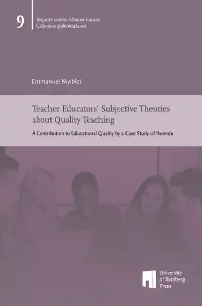 Teacher Educators’ Subjective Theories about Quality Teaching