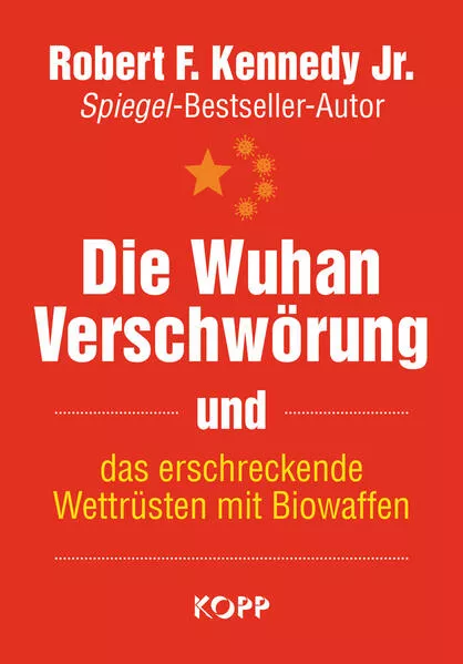 Cover: Die Wuhan-Verschwörung und das erschreckende Wettrüsten mit Biowaffen