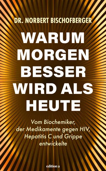 Warum morgen besser wird als heute