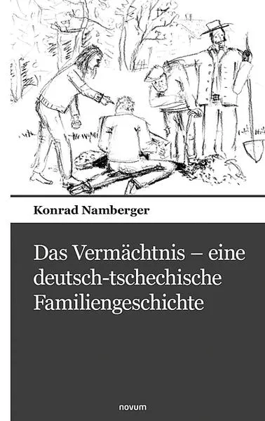 Das Vermächtnis - eine deutsch-tschechische Familiengeschichte