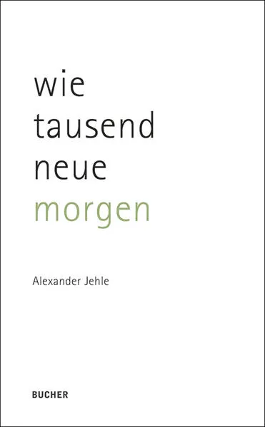 Cover: wie tausend neue morgen