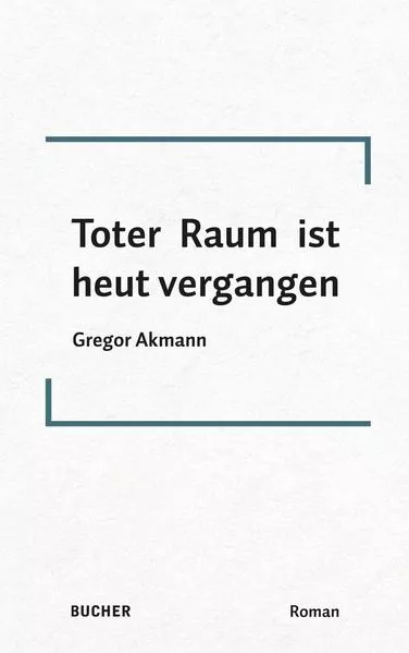 Cover: Toter Raum ist heut vergangen