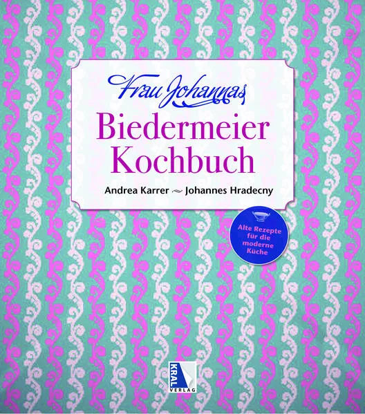 Cover: Frau Johannas Biedermeier-Kochbuch