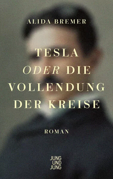 Cover: Tesla oder die Vollendung der Kreise