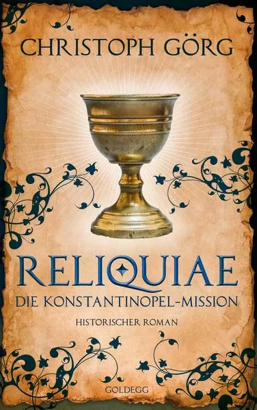 Cover: Reliquiae - Die Konstantinopel-Mission - Mittelalter-Roman über eine Reise quer durch Europa im Jahr 1193. Nachfolgeband von "Der Troubadour"