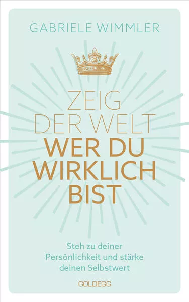 Zeig der Welt, wer du wirklich bist. Steh zu deiner Persönlichkeit und stärke deinen Selbstwert mit Übungen, die das Selbstbewusstsein aufbauen und negative Glaubenssätze auflösen